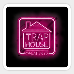 Trap House Open 24/7 - Pink Neon Sticker